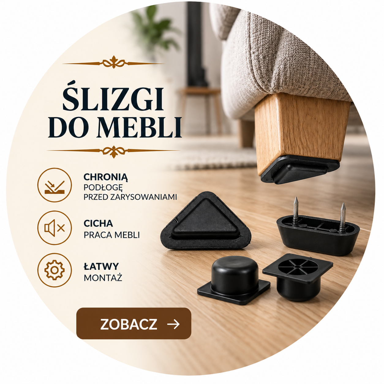 Ślizgi do mebli – filcowe i wbijane ślizgacze pod nogi meblowe chroniące podłogę przed zarysowaniami i ułatwiające przesuwanie mebli